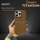 Woven Case- Desert Titanium- Pattern iPhone Case 11,12,13,14,15,16 Series